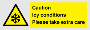 Caution Icy conditions please take extra care